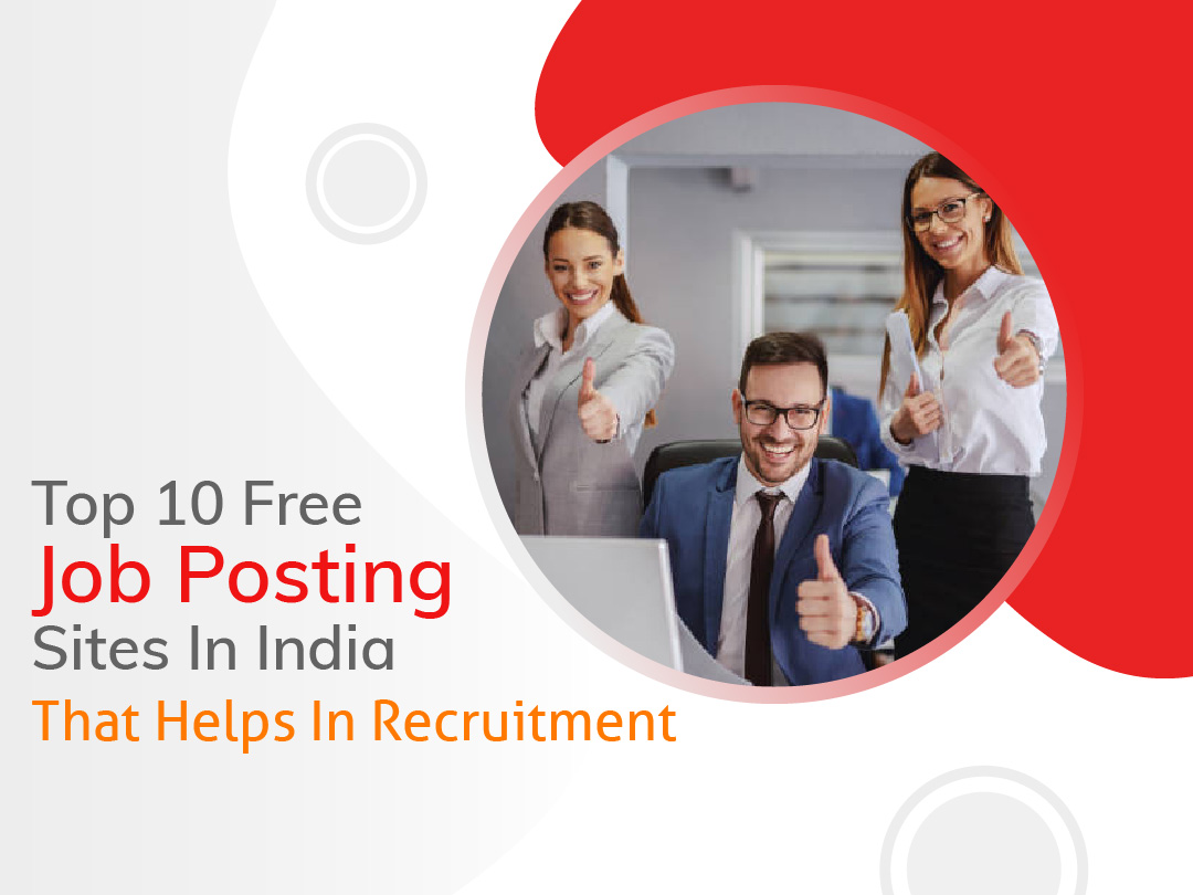 Top 10 Free Job Posting Sites In India That Helps In Recruitment
