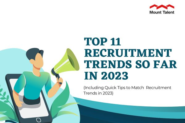 Top 11 Recruitment Trends So Far In 2023