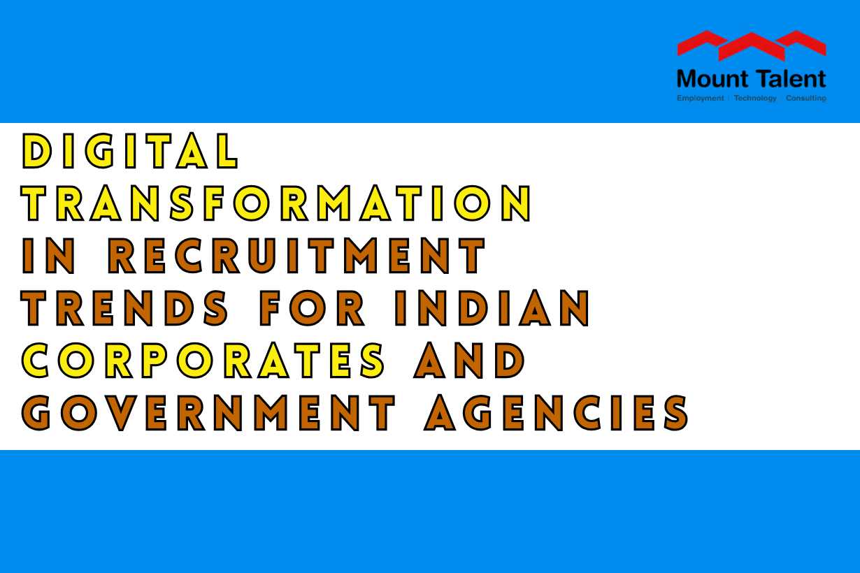 Digital Transformation in Recruitment- Trends for Indian Corporates and Government Agencies