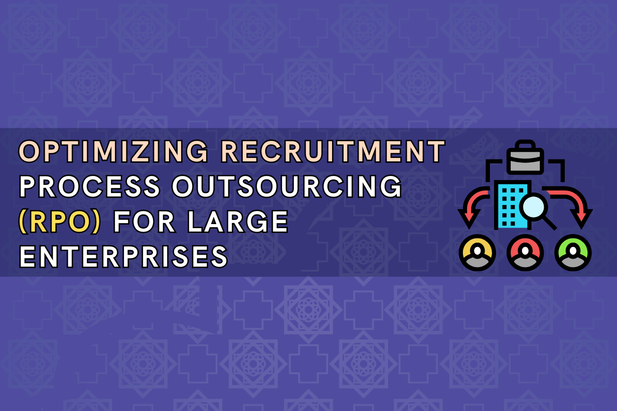 Optimizing Recruitment Process Outsourcing