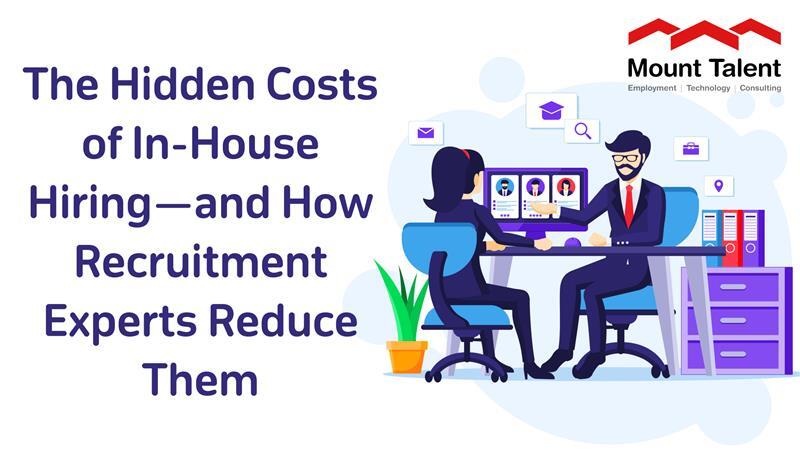 The Hidden Costs of In-House Hiring & How Experts Reduce Them