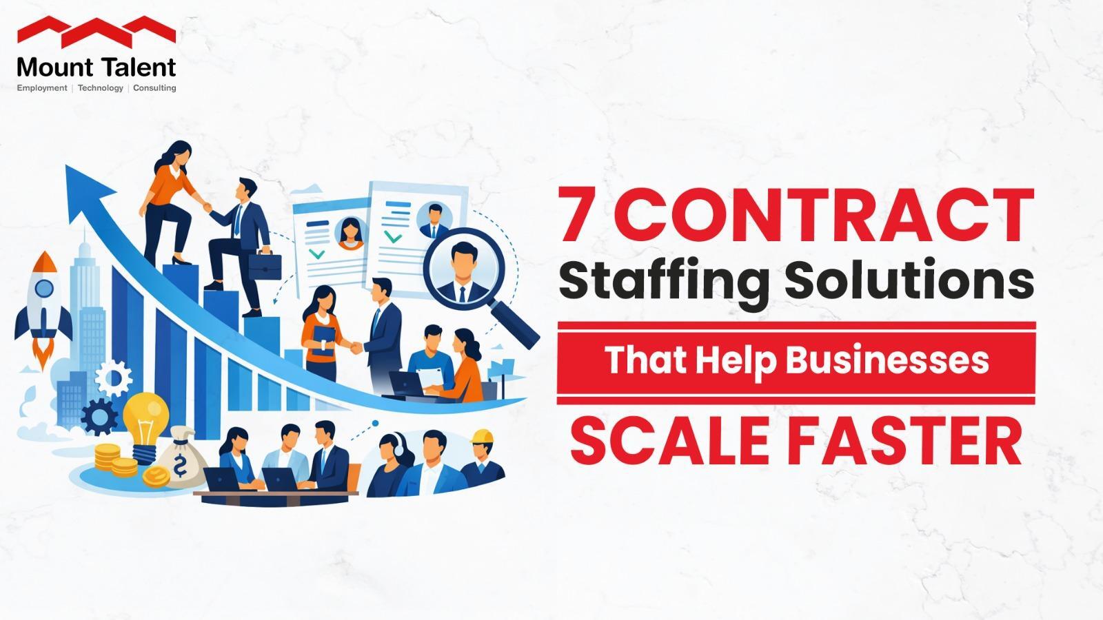 7 Contract Staffing Solutions That Help Businesses Scale Faster