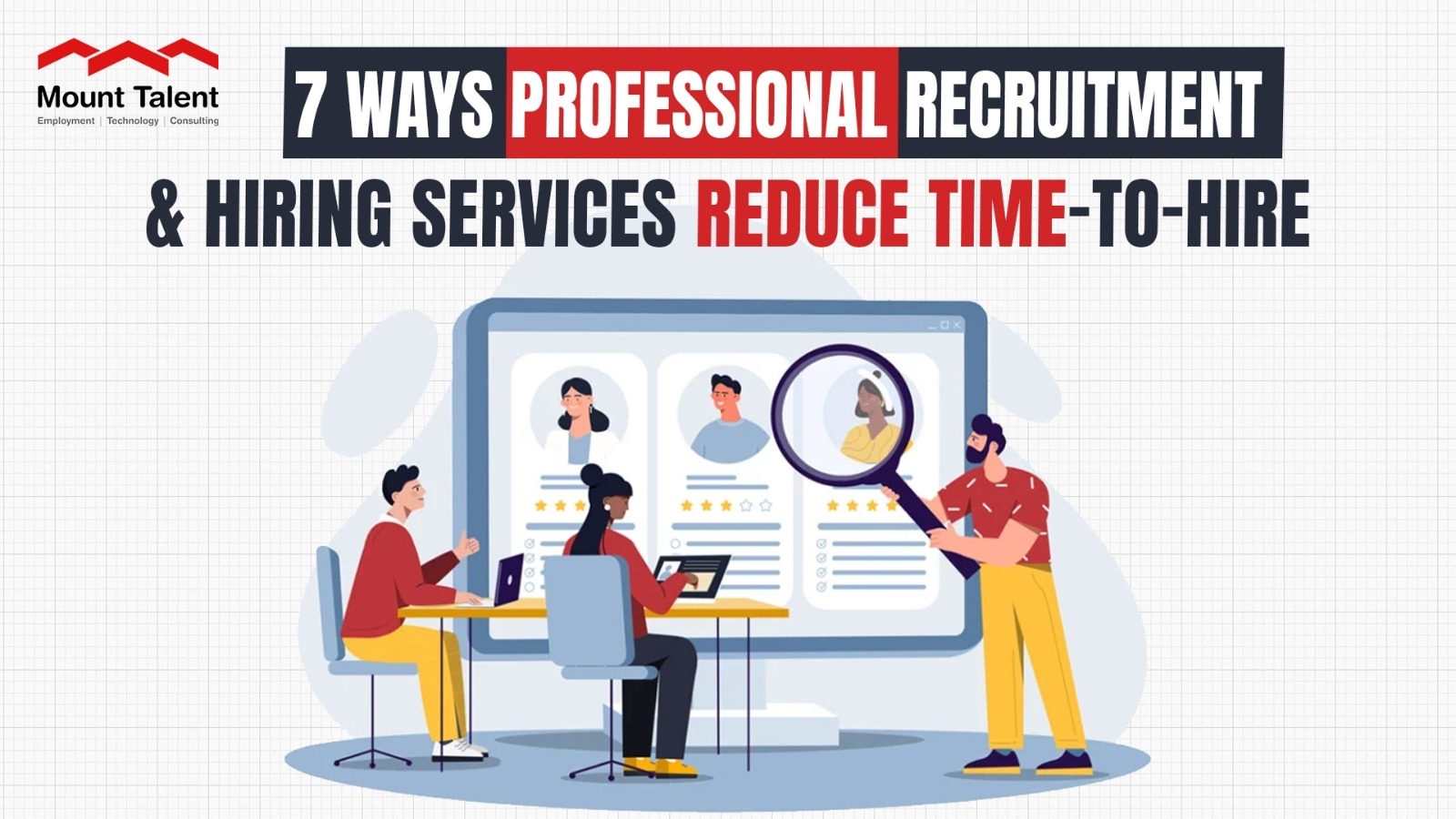 7 Ways Professional Recruitment & Hiring Services Reduce Time-to-Hire