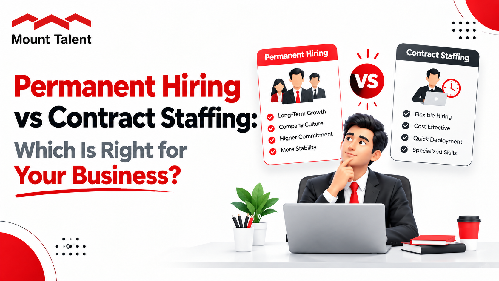 Permanent Hiring vs Contract Staffing: Which Is Right for Your Business?