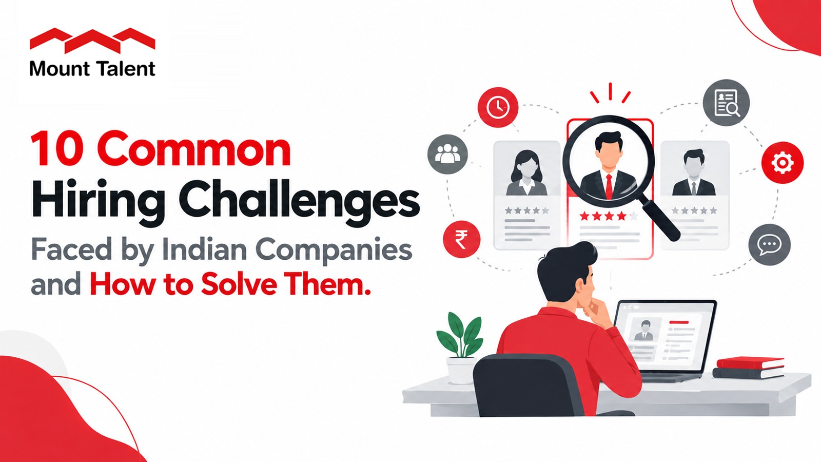 10 Common Hiring Challenges Faced by Indian Companies and How to Solve Them